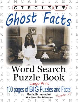 Circle It, Ghost Facts, Word Search, Puzzle Book de Lowry Global Media Llc