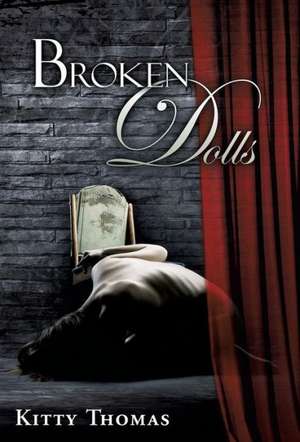 Broken Dolls de Kitty Thomas