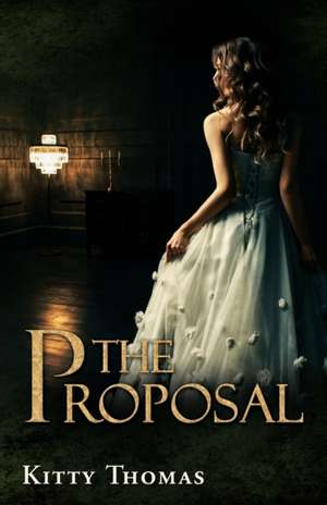 The Proposal de Kitty Thomas