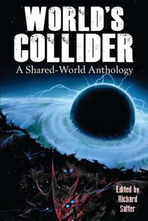 World's Collider de Richard Salter