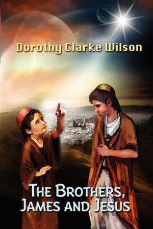 The Brothers de Dorothy Clarke Wilson