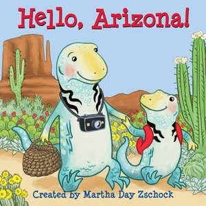 Hello, Arizona! de Martha Zschock