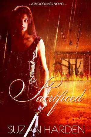 Sacrificed de Suzan Harden