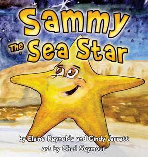 Sammy the Sea Star de Elaine Reynolds