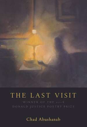 The Last Visit de Chad Abushanab