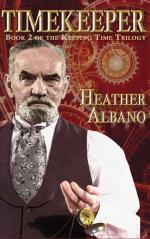 Timekeeper de Heather Albano