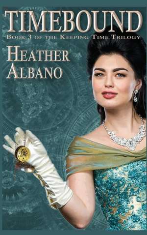 Timebound de Heather Albano