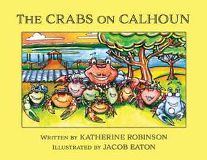 The Crabs on Calhoun de Katherine Robinson