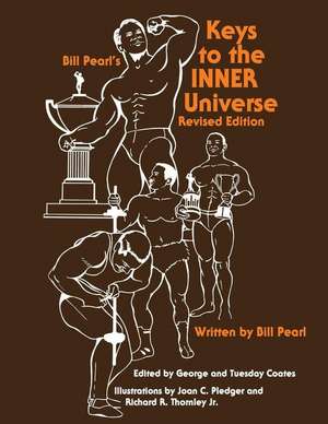 Keys to the INNER Universe de Bill Pearl