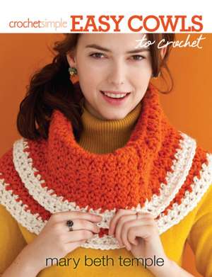 Easy Cowls to Crochet de M Temple