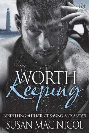 Worth Keeping de Susan Mac Nicol