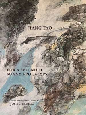 For a Splendid Sunny Apocalypse de Jiang Tao