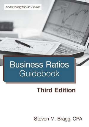 Business Ratios Guidebook: Third Edition de Steven M. Bragg