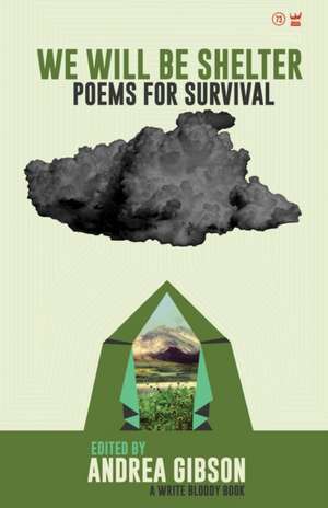 We Will Be Shelter: Poems for Survival de Andrea Gibson