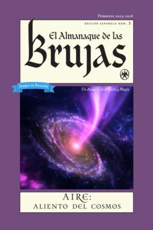 El Almanaque de Las Brujas (the Witches' Almanac Spanish Edition Issue 2) de Andrew Theitic