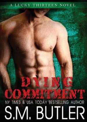 Dying Commitment de S. M. Butler