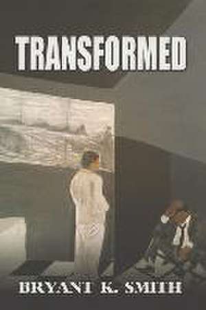 Transformed de Bryant K. Smith