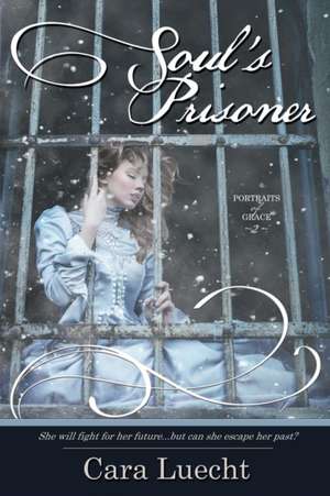 Soul's Prisoner de Cara Luecht