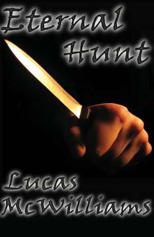 Eternal Hunt de McWilliams, Lucas