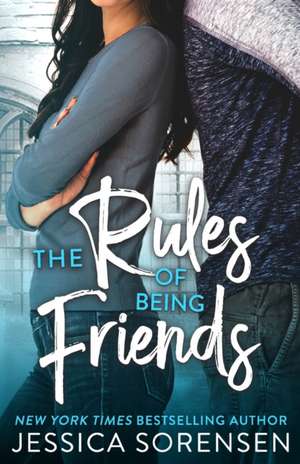 The Rules of Being Friends de Jessica Sorensen