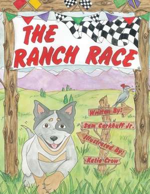 The Ranch Race de Sam Carkhuff Jr