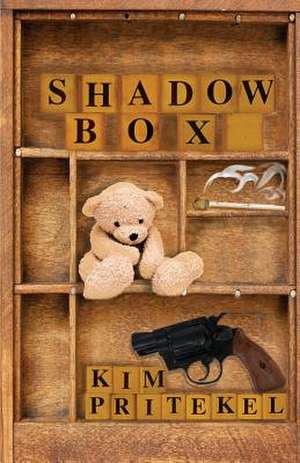 Shadow Box de Kim Pritekel