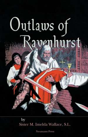 Outlaws of Ravenhurst de M. Imelda Wallace