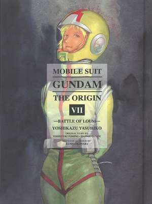 Mobile Suit Gundam: The Origin 7: Battle Of Loum de Yoshikazu Yasuhiko