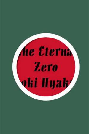 The Eternal Zero de Naoki Hyakuta