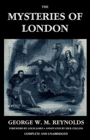 The Mysteries of London, Vol. I [Unabridged & Illustrated] de George W. M. Reynolds