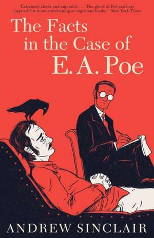 The Facts in the Case of E. A. Poe de Andrew Sinclair