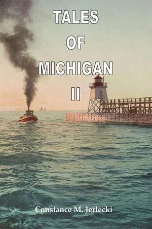 Tales of Michigan II de Jerlecki, Constance M.