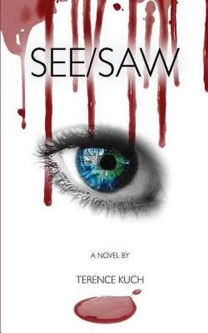 See/Saw de Terence Kuch