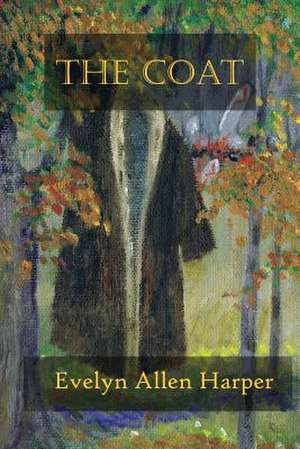 The Coat de Evelyn Allen Harper