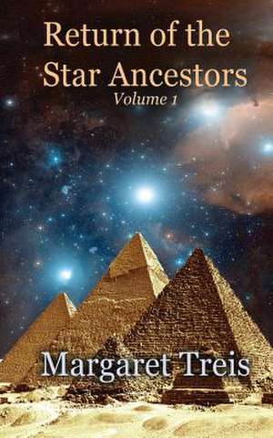 Return of the Star Ancestors de Margaret Treis