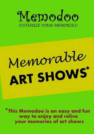 Memodoo Memorable Art Shows de Memodoo