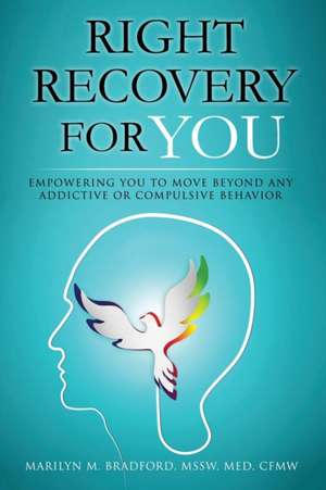 Right Recovery for You de Marilyn M. Bradford