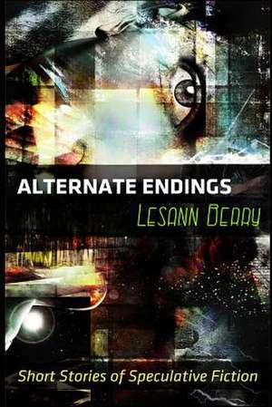 Alternate Endings de Lesann Berry