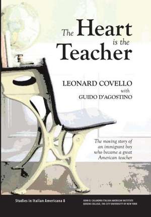 The Heart Is the Teacher de Leonard Covello