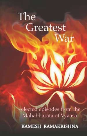 The Greatest War de Kamesh Ramakrishna