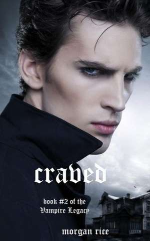 Craved (Book #10 in the Vampire Journals) de Morgan Rice