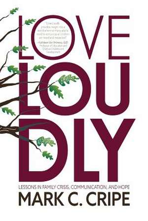 Love Loudly de Mark C. Cripe