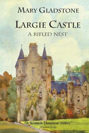 Largie Castle de Mary C Gladstone