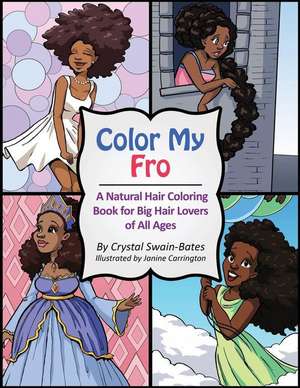 Color My Fro de Crystal Swain-Bates