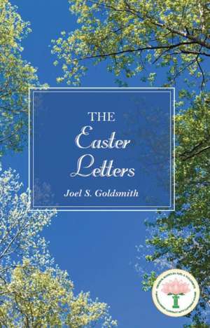 The Easter Letters de Joel S. Goldsmith