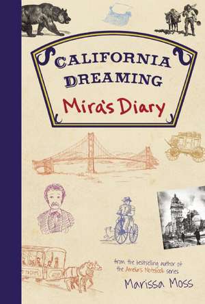 Mira's Diary: California Dreaming de Marissa Moss