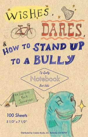 Wishes, Dares, and How to Stand Up to a Bully de Darlene Beck-Jacobson