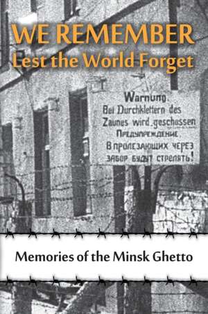 We Remember Lest the World Forget de Maya Krapina