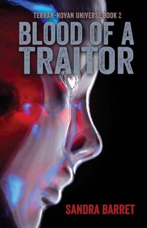 Blood of a Traitor de Sandra Barret