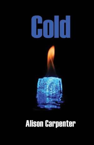 Cold de Alison Carpenter